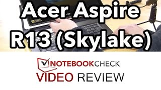 Acer Aspire R13 Skylake 2016 Review and performance tests [upl. by Anazus]