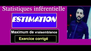 Exercice Estimateur par la méthode du maximum de vraisemblance  Episode 24 [upl. by Japha]