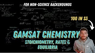 1 GAMSAT Chemistry Crash Course for NSBs  Stoichiometry Rates amp Equilibria [upl. by Kironde]