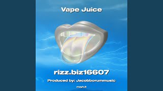 Vape Juice [upl. by Anirahs]