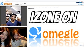 Indians go crazy for IZONE on omegle [upl. by Amalbena]