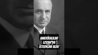 AMERİKALILAR LOZANDA lozan lozanantlaşması tarih shorts [upl. by Wack]