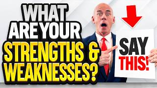 WHAT ARE YOUR STRENGTHS AND WEAKNESSES The BEST STRENGTHS amp WEAKNESSES for JOB INTERVIEWS [upl. by Latsirc]