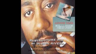 REISSUE quotDisco 9000quot  Glenn Rivera ReStructure Mix  Johnnie Taylor [upl. by Aniratak]