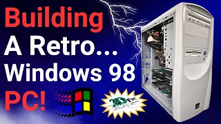 Building a Retro Windows 98 PC [upl. by Meakem]