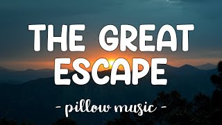 The Great Escape  Boys Like Girls Lyrics 🎵 [upl. by Ttocserp]