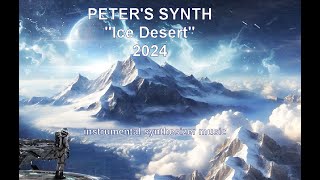 PETERS SYNTH  Ice Desert 2024 [upl. by Anerrol31]