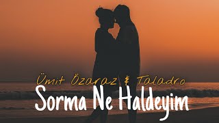 Sorma Ne Haldeyim  Ümit Özaraz amp Taladro ft Stres Beats [upl. by Gebelein88]