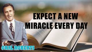 Oral Roberts  Expect a New Miracle Every Day [upl. by Eliot]