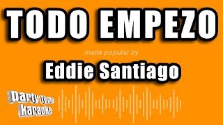 Eddie Santiago  Todo Empezo Versión Karaoke [upl. by Airtap718]