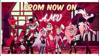 From now on Nadszedł czas  Hazbin Hotel AMV [upl. by Allain]