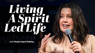 Living a Spirit Led Life  Pastor Kami Palmer  Faith Church [upl. by Lynnelle]