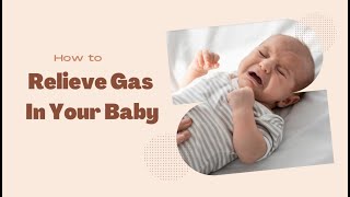 9 Things You MUST DO to Relieve Gas In Your Baby [upl. by Enitsud]