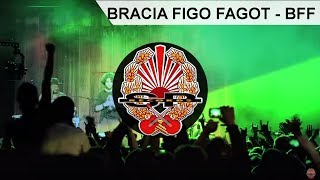 BRACIA FIGO FAGOT  BFF OFFICIAL VIDEO [upl. by Elohc884]