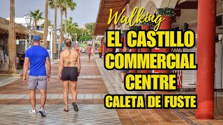 El Castillo Commercial Centre Walk  Caleta de Fuste [upl. by Ikim]