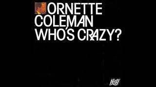 Ornette Coleman  Whos Crazy Full Album [upl. by Bunns]