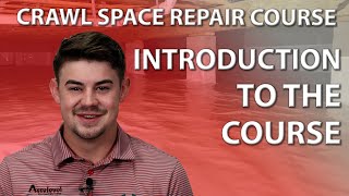 An Introduction to Crawl Space Repair  Crawl Space Repair Course [upl. by Alabaster]