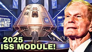 NASA’s JUST Revealed The 2025 ISS Space Module amp It Will BLOW YOUR MIND [upl. by Callas]