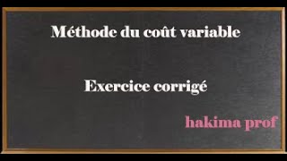 Comptabilité Analytique  la methode du cout variable  exercice corrigé [upl. by Adnilre339]