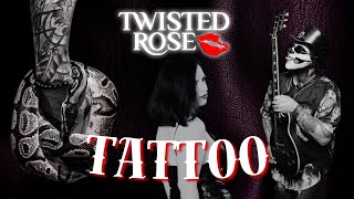 Twisted Rose  Tattoo Official Music Video [upl. by Ayotnom]