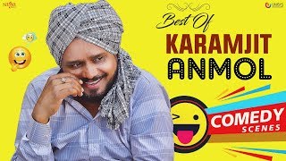 BEST OF KARAMJIT ANMOL  Punjabi Comedy Scenes  Comedy Videos  Funny Video  Punjabi Movies Scenes [upl. by Anialahs]