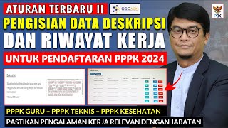 🔴ATURAN BARU  CARA MENGISI DESKRIPSI DAN RIWAYAT KERJA UNTUK PENDAFTARAN PPPK 2024 [upl. by Ellora]