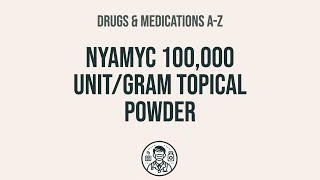 How to use Nyamyc 100000 UnitGram Topical Powder  Explain UsesSide EffectsInteractions [upl. by Eerrahs56]