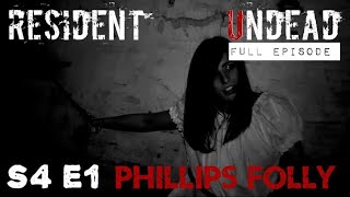 Resident Undead  Phillips Folly Maysville KY  Full Episode [upl. by Lhok213]