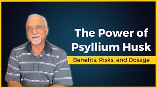 The Power of Psyllium Husk Benefits Risks and Dosage  Dr Virender Sodhi [upl. by Haleelahk]