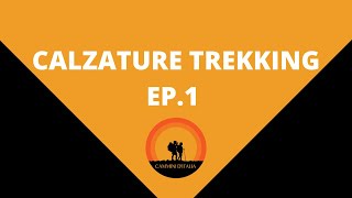 Sempre attrezzati Calzature trekking ep1 [upl. by Melville]