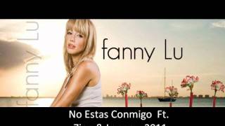 Fanny Lu Feat Zion y Lennox  No Estas Conmigo 2011 [upl. by Soalokcin103]