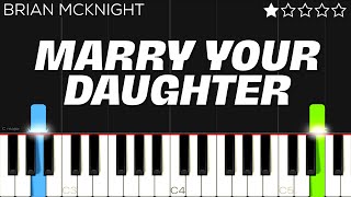 Brian McKnight  Marry Your Daughter  EASY Piano Tutorial [upl. by Sierra]