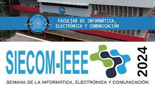 SIECOM  IEEE 2024  V FORO DE ELECTRÓNICA Y MECATRÓNICA [upl. by Paver]