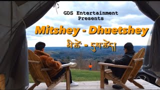 Mitshey Dhuetshey  GDS  Official Bhutanese Music Videobhutanesemusic bhutanesesong bhutan [upl. by Krusche550]