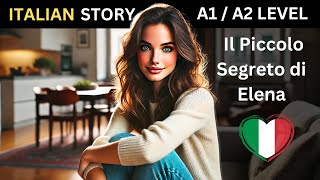 Learn Italian with Short Stories  Il Piccolo Segreto di Elena [upl. by Anialeh]