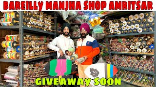 BEST BAREILLY MANJHA SHOP IN AMRITSAR🔥 Bantu Kite Store🪁 Indian Manjha On Best Price✌🏻 [upl. by Trubow]