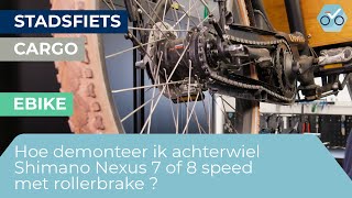 Hoe demonteer ik een achterwiel met Shimano Nexus 7 of 8 speed met rollerbrake 136 [upl. by Biagio]