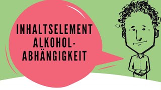 Mündliche Prüfungsvorbereitung Inhaltselement Alkoholabhängigkeit [upl. by Elleoj]