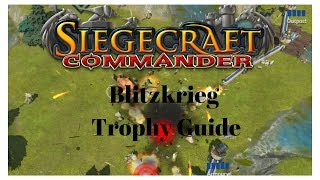 Siegecraft Commander Blitzkrieg trophy full walkthough [upl. by Ettenirt73]