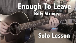 quotEnough To Leavequot Billy Strings Guitar Solo Lesson and Tutorial [upl. by Decrem46]