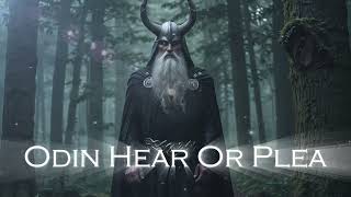 ODIN HEAR OUR PLEA  VIKING SONG [upl. by Triley547]