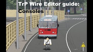 TrP 20 Wire Editor guide Consoles [upl. by Narahs]