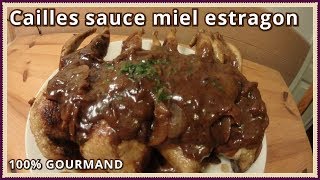 Recette de cailles sauce miel estragon [upl. by Anemix]