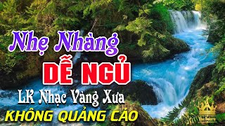 Bolero Chọn Lọc Cực Êm Tai  LK Nhạc Vàng Xưa Trữ Tình KHÔNG QUẢNG CÁO Ru Ngủ Đêm Khuya Cả Xóm Phê [upl. by Zealand]