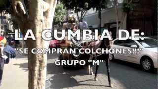 LA CUMBIA DE quotSE COMPRAN COLCHONESquot  quot GRUPO M quot [upl. by Martell]