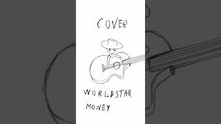 Cover worldstar money [upl. by Amej686]