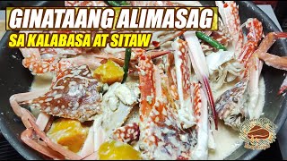 GINATAANG ALIMASAG 🦀 SA KALABASA AT SITAW [upl. by Adnhoj]