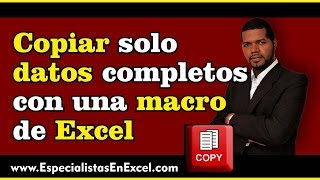 Copiar con una macro de Excel solo datos completos [upl. by French]