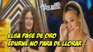 ELSA PASE DE ORO GOT TALENT EDURNE NO PARA DE LLORAR DURANTE SU ACTUACION [upl. by Fidellas]