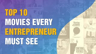 Top 10 movies every Entrepreneur must see [upl. by Ob626]